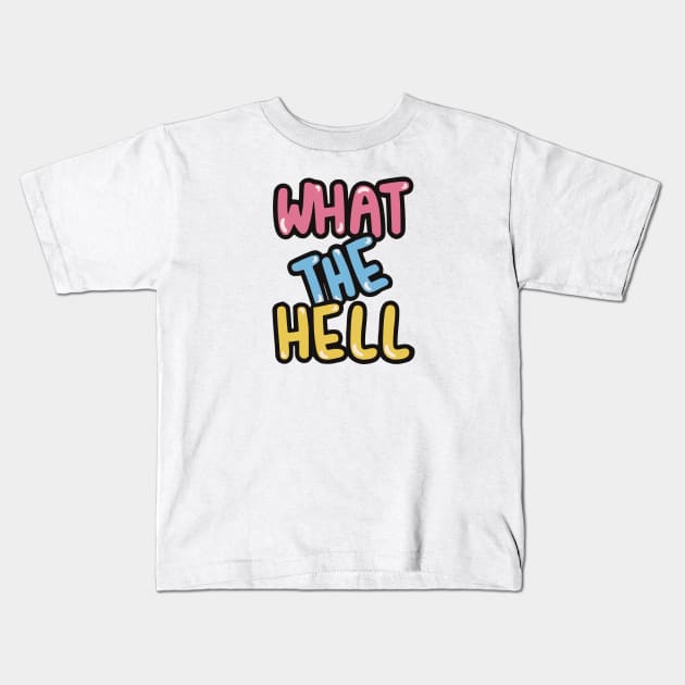 WTH - what the hell Kids T-Shirt by Fashioned by You, Created by Me A.zed
